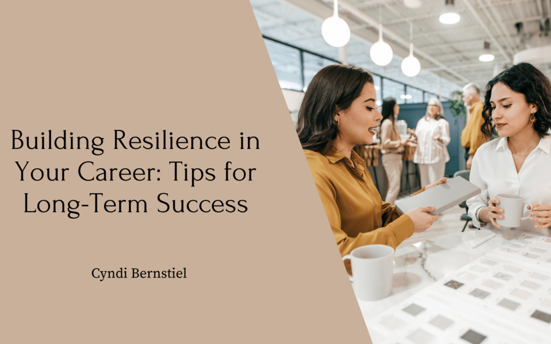 Building Resilience in Your Career_ Tips for Long-Term Success