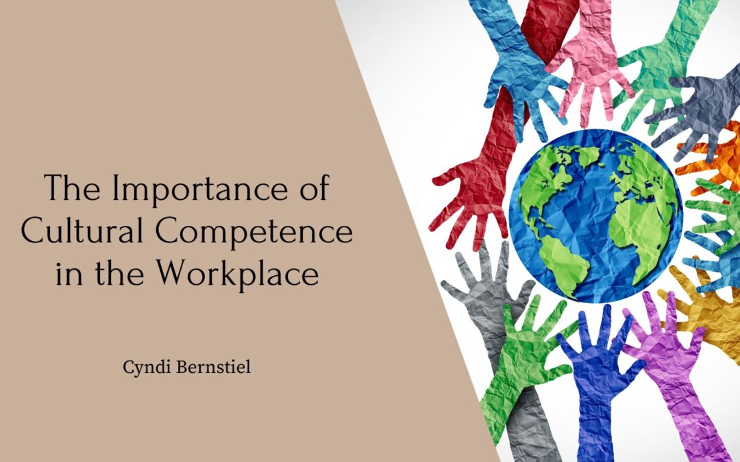 The Importance of Cultural Competence in the Workplace